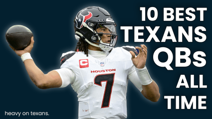 The 10 Best Texans Quarterbacks of All Time, Ranked